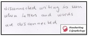 Handwriting Graphology: Disconnected Writing